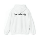 Homebody - Unisex Heavy Blend Hooded Sweatshirt, Funny Tee Shirt, Funny Gift, Lazy Girl Hoodie, Friend Gift