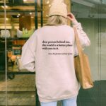 Dear Person Behind Me Hoodie, Aesthetic Sweatshirt, Dear Person Behind Me Sweatshirt, Positivity Sweatshirt, Words On Back Hoodie