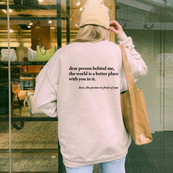 Dear Person Behind Me Hoodie, Aesthetic Sweatshirt, Dear Person Behind Me Sweatshirt, Positivity Sweatshirt, Words On Back Hoodie