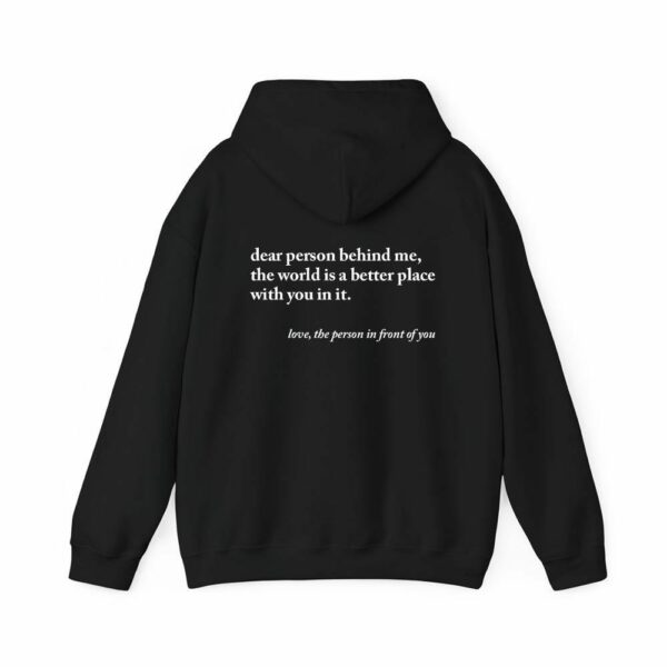 Dear Person Behind Me Hoodie, Aesthetic Sweatshirt, Dear Person Behind Me Sweatshirt, Positivity Sweatshirt, Words On Back Hoodie